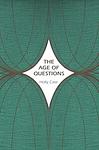 Cover of 'The Age Of Questions' by Holly Case