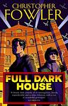Cover of 'Full Dark House' by Christopher Fowler