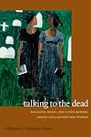 Cover of 'Talking To The Dead' by Sylvia Watanabe