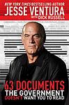 Cover of '63 Documents The Government Doesn't Want You To Read' by Jesse Ventura