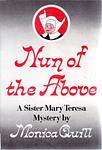 Cover of 'Nun Of The Above' by Monica Quill