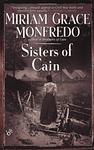 Cover of 'Sisters Of Cain' by Miriam Grace Monfredo