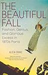 Cover of 'The Beautiful Fall' by Alicia Drake