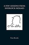 Cover of 'A Few Lessons From Sherlock Holmes' by Peter Bevelin