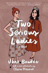 Cover of 'Two Serious Ladies' by Jane Bowles