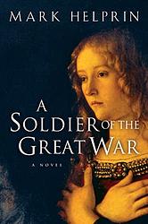 Cover of 'A Soldier Of The Great War' by Mark Helprin