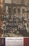 Cover of 'The Coming Of The French Revolution' by Georges Lefebvre