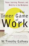 Cover of 'The Inner Game Of Work' by W. Timothy Gallwey