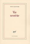 Cover of 'Vie Secrète' by Pascal Quignard