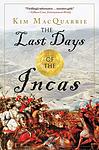 Cover of 'The Last Days Of The Incas' by Kim MacQuarrie