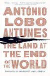 Cover of 'The Land At The End Of The World' by António Lobo Antunes