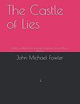 Cover of 'The Castle Of Lies' by John Michael Fowler