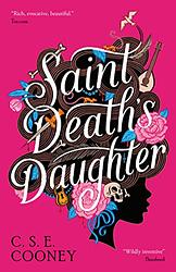 Cover of 'Saint Death's Daughter' by C. S. E. Cooney