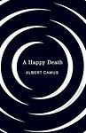 Cover of 'A Happy Death' by Albert Camus