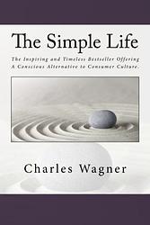 Cover of 'The Simple Life' by Charles Wagner
