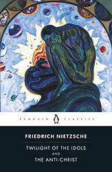 Cover of 'Twilight Of The Idols/The Antichrist' by Friedrich Nietzsche