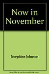 Cover of 'Now in November' by Josephine Winslow Johnson