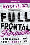 Cover of 'Full Frontal Feminism' by Jessica Valenti