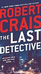 Cover of 'The Last Detective' by Robert Crais