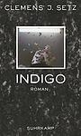 Cover of 'Indigo' by Clemens J. Setz