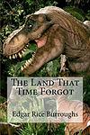 Cover of 'The Land That Time Forgot Collection' by Edgar Rice Burroughs