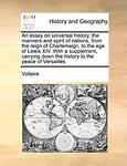 Cover of 'An Essay On Universal History, The Manners, And Spirit Of Nations' by Voltaire