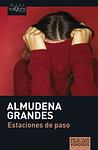 Cover of 'Estaciones De Paso' by Almudena Grandes