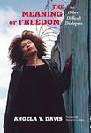 Cover of 'The Meaning Of Freedom' by Angela Davis