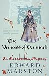 Cover of 'The Princess Of Denmark' by Edward Marston