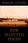 Cover of 'Selected Poems' by Philip Levine