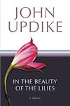 Cover of 'In The Beauty Of The Lilies' by John Updike