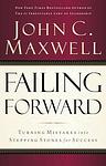 Cover of 'Failing Forward' by John C. Maxwell