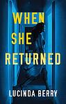 Cover of 'When She Returned' by Lucinda Berry