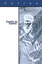 Cover of 'Castle to Castle' by Louis-Ferdinand Céline