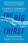 Cover of 'The Big Thirst' by Charles Fishman