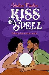 Cover of 'Kiss And Spell' by Celestine Martin