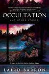 Cover of 'Occultation And Other Stories' by Laird Barron