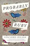 Cover of 'Probably Ruby' by Lisa  Bird-Wilson