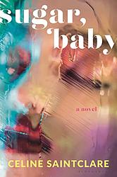 Cover of 'Sugar, Baby' by Celine Saintclare