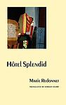 Cover of 'Hotel Splendid' by Marie Redonnet