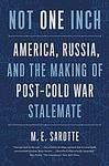 Cover of 'Not One Inch' by M. E. Sarotte