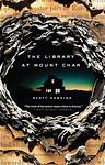 Cover of 'The Library At Mount Char' by Scott  Hawkins