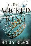 Cover of 'The Wicked King' by Holly Black