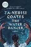 Cover of 'The Water Dancer' by Ta-Nehisi Coates