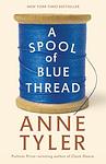 Cover of 'A Spool Of Blue Thread' by Anne Tyler