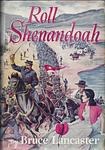 Cover of 'Roll, Shenandoah' by Bruce Lancaster