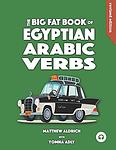 Cover of 'Big Fat Book Of Egyptian Arabic Verbs' by Matthew Aldrich
