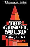 Cover of 'The Gospel Sound' by Anthony Heilbut