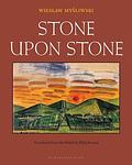 Cover of 'Stone Upon Stone' by Wiesław Myśliwski