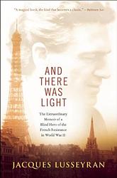 Cover of 'And There Was Light' by Jacques Lusseyran